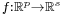 \scriptstyle f:\mathbb{R}^p\rightarrow\mathbb{R}^s