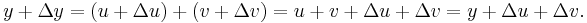  y %2B \Delta{y} = (u %2B \Delta{u}) %2B (v %2B \Delta{v}) = u %2B v %2B \Delta{u} %2B \Delta{v} = y %2B \Delta{u} %2B \Delta{v}. \, 