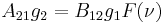 A_{21}g_2 = B_{12}g_1F(\nu)\,