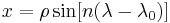 x = \rho \sin[n (\lambda - \lambda_0)]