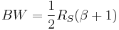 BW = \frac{1}{2}R_S(\beta%2B1)