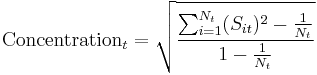  \text{Concentration}_t = \sqrt{\frac{\sum_{i=1}^{N_t} (S_{it})^2 - \frac{1}{N_t}}{1 - \frac{1}{N_t}}}