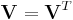 \mathbf V=\mathbf V^T\,\!