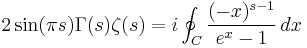 2\sin(\pi s)\Gamma(s)\zeta(s) =i\oint_C \frac{(-x)^{s-1}}{e^x-1}\,dx 