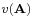 \scriptstyle v({\mathbf A})