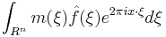 \int_{R^n} m(\xi) \hat f(\xi) e^{2\pi i x \cdot \xi} d\xi