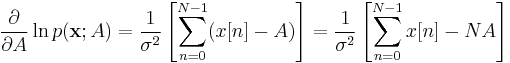 
\frac{\partial}{\partial A} \ln p(\mathbf{x}; A)
=
\frac{1}{\sigma^2} \left[ \sum_{n=0}^{N-1}(x[n] - A) \right]
=
\frac{1}{\sigma^2} \left[ \sum_{n=0}^{N-1}x[n] - N A \right]
