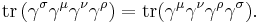 \operatorname{tr} \left( \gamma^\sigma \gamma^\mu \gamma^\nu \gamma^\rho \right) = \operatorname{tr} (\gamma^\mu \gamma^\nu \gamma^\rho \gamma^\sigma). \,