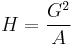 H = \frac {G^2} {A}