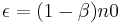 \epsilon = (1-\beta)n0