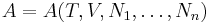 A = A(T,V,N_1,\ldots,N_n)\,