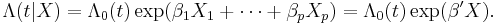 
\Lambda(t|X) = \Lambda_0(t)\exp(\beta_1X_1 %2B \cdots %2B \beta_pX_p) = \Lambda_0(t)\exp(\beta^\prime X).
