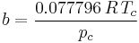 b = \frac{0.077796\,R\,T_c}{p_c}