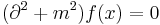 (\part^2%2Bm^2)f(x)=0