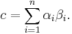 c = \sum_{i = 1}^n \alpha_i \beta_i.