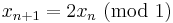 x_{n%2B1}=2x_n\ (\textrm{mod}~1)\,