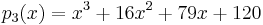 
p_3(x) = x^3 %2B 16x^2 %2B 79x %2B 120
