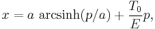 x=a\ \operatorname{arcsinh}(p/a)%2B\frac{T_0}{E}p,\,