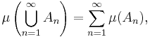  \mu\left(\bigcup_{n=1}^\infty A_n\right) = \sum_{n=1}^\infty \mu(A_n),