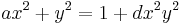 a x^2%2By^2= 1%2Bdx^2y^2