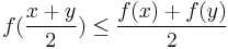 f(\frac{x %2B y}{2}) \leq \frac{f(x)%2Bf(y)}{2}