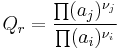 Q_r = \frac{\prod (a_j)^{\nu_j}}{\prod(a_i)^{\nu_i}}~