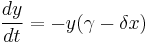 \frac{dy}{dt} = - y(\gamma - \delta  x)