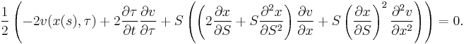 \frac{1}{2}\left(-2v(x(s),\tau)%2B2 \frac{\partial\tau}{\partial t} \frac{\partial v}{\partial \tau} %2BS\left(\left(2 \frac{\partial x}{\partial S} %2B S\frac{\partial^2 x}{\partial S^2}\right) 
\frac{\partial v}{\partial x} %2B 
S \left(\frac{\partial x}{\partial S}\right)^2 \frac{\partial^2 v}{\partial x^2}\right)\right)=0.
