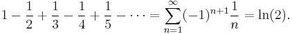 1 - {1 \over 2} %2B {1 \over 3} - {1 \over 4} %2B {1 \over 5} - \cdots =\sum_{n=1}^\infty (-1)^{n%2B1} {1 \over n}=\ln(2).