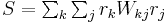 \textstyle S=\sum_k \sum_j r_k W_{kj} r_j\,