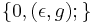 \{0, (\epsilon,g);\}