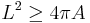  L^2 \geq 4\pi A 