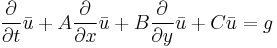 \frac{\partial}{\partial t}\bar{u} %2B A\frac{\partial}{\partial x}\bar{u} %2B B\frac{\partial}{\partial y}\bar{u} %2BC\bar{u} = g