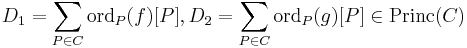 D_1 = \sum_{P \in C}{\mathrm{ord}_{P}(f)[P]}, D_2 = \sum_{P \in C}{\mathrm{ord}_{P}(g)[P]} \in \mathrm{Princ}(C)