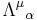  {\Lambda^{\mu}}_{\alpha}
 