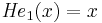 {\mathit{He}}_1(x)=x\,