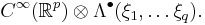 C^\infty(\mathbb{R}^p)\otimes\Lambda^\bullet(\xi_1,\dots\xi_q).