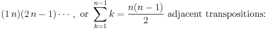 (1\,n)(2\,n-1)\cdots,\text{ or }\sum_{k=1}^{n-1} k = \frac{n(n-1)}{2}\text{ adjacent transpositions: }