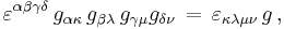 \varepsilon^{\alpha\beta\gamma\delta}\,g_{\alpha\kappa}\,g_{\beta\lambda}\,g_{\gamma\mu}g_{\delta\nu} \,=\, \varepsilon_{\kappa\lambda\mu\nu}\,g \,,