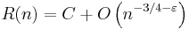 R(n) = C %2B O\left(n^{-3/4-\varepsilon}\right) 