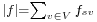 \scriptstyle |f| = \sum_{v \in V} f_{sv}