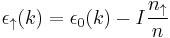 
\epsilon_{\uparrow} (k) =  \epsilon_0 (k) - I \frac{n_{\uparrow}}{n}
