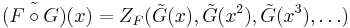 \tilde{(F \circ G)}(x) = Z_F( \tilde{G}(x), \tilde{G}(x^2), \tilde{G}(x^3), \dots)