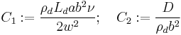 
  C_1�:= \frac{\rho_d L_d a b^2 \nu}{2 w^2}; \quad
  C_2�:= \frac{D}{\rho_d b^2}
