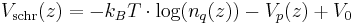  V_\mathrm{schr}(z) = -k_BT \cdot \log(n_q(z)) - V_p(z) %2B V_0 