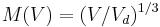 M(V) = (V/V_d)^{1/3}