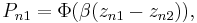  
P_{n1} = \textstyle\Phi(\beta (z_{n1}-z_{n2})), 
