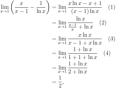 
\begin{align}
\lim_{x \to 1} \left( \frac{x}{x-1} - \frac{1}{\ln x} \right)
& = \lim_{x \to 1} \frac{x \ln x - x %2B 1}{(x-1) \ln x} \quad (1) \\
& = \lim_{x \to 1} \frac{\ln x}{\frac{x-1}{x} %2B \ln x} \quad (2) \\
& = \lim_{x \to 1} \frac{x \ln x}{x - 1 %2B x \ln x} \quad (3) \\
& = \lim_{x \to 1} \frac{1 %2B \ln x}{1 %2B 1 %2B \ln x} \quad (4) \\
& = \lim_{x \to 1} \frac{1 %2B \ln x}{2 %2B \ln x} \\
& = \frac{1}{2},
\end{align}
