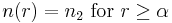 n(r)=n_2 \mathrm{\ for\ } r \ge \alpha