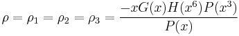 \rho =\rho_1=\rho_2=\rho_3= \frac{-xG(x)H(x^6)P(x^3)}{P(x)}